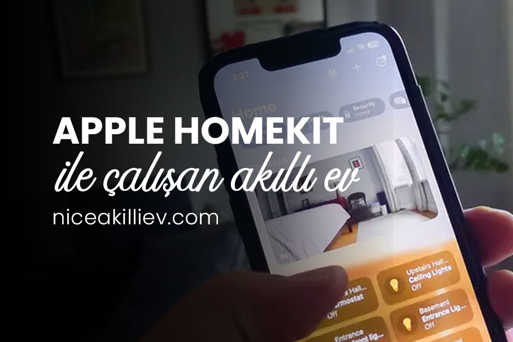 Apple HomeKit ile Çalışan Akıllı Ev Sistemleri