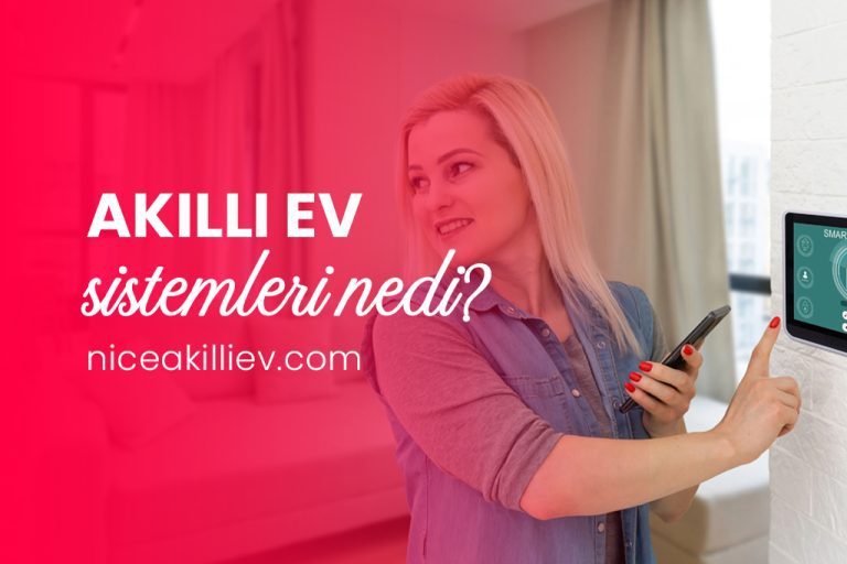 Akıllı Ev Sistemleri Nedir